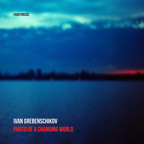 Ivan Grebenschikov - Photo of A Changing World